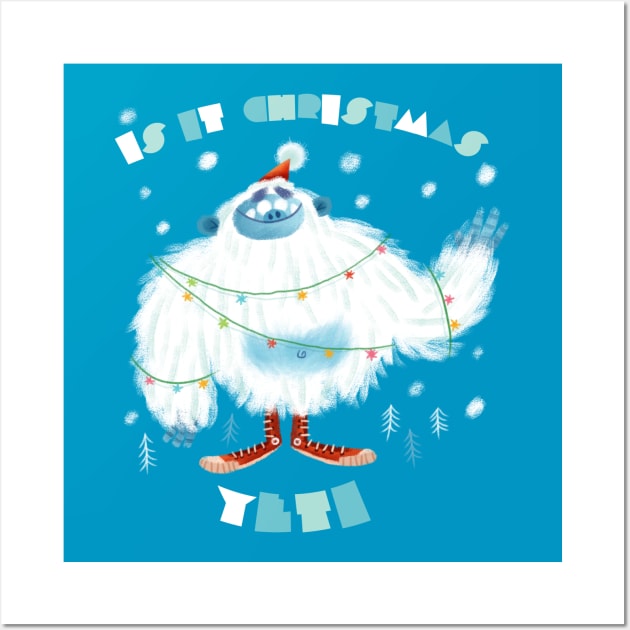 Is it christmas yeti. Wall Art by Geeksarecool